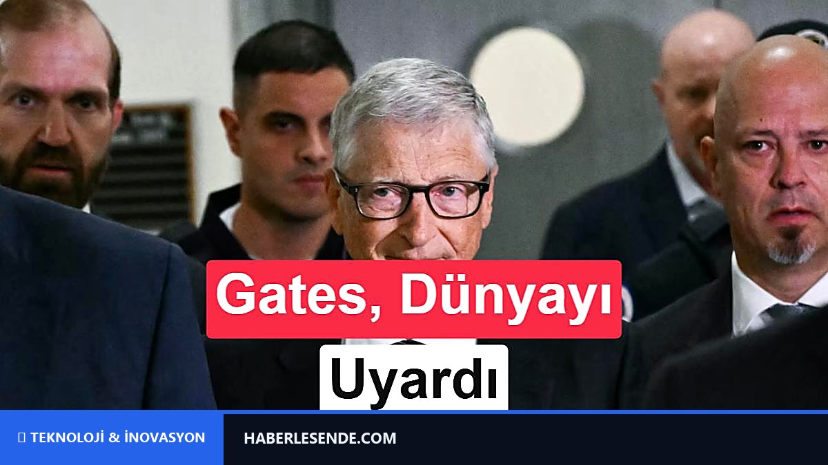 Bill Gates’ten endişelendiren yay zeka uyarısı: “Hiçbir planımız yok”