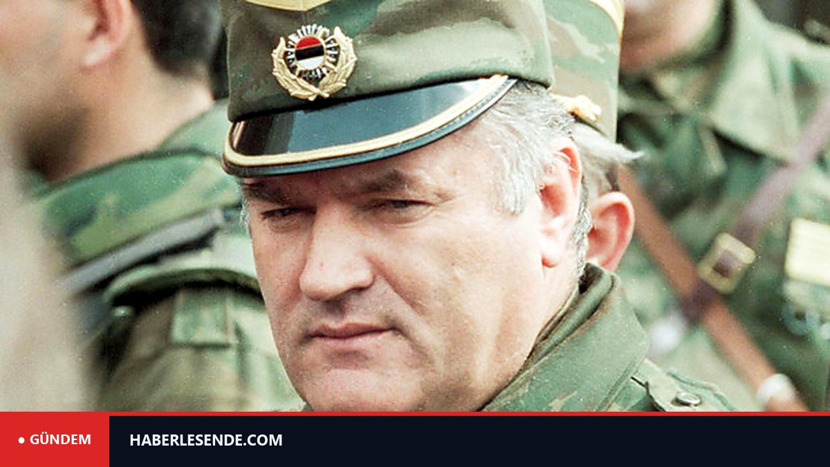 Binlerce Müslümanı katletmişti... ‘Bosna Kasabı’ Mladic öldü