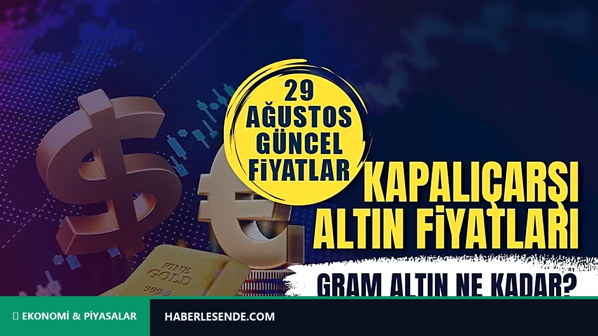 Canlı altın fiyatları | 29 Ağustos gram, çeyrek, yarım altın ne kadar?
