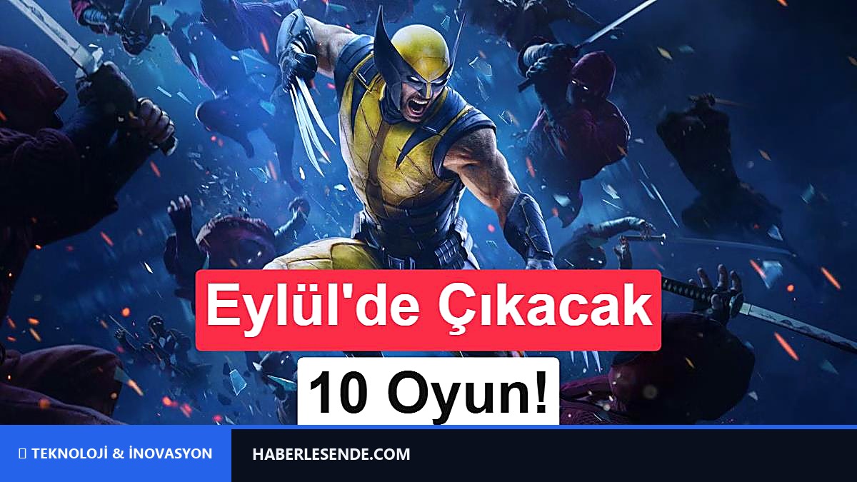 Dev oyunlar peş peşe geliyor! Eylül ayında çıkacak en dikkat çekici 10 oyun