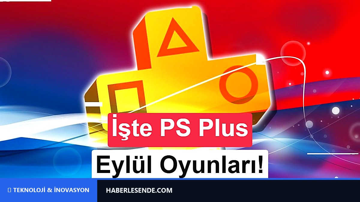 PS Plus Eylül 2026 oyunları belli oldu: 6.400 TL değerinde