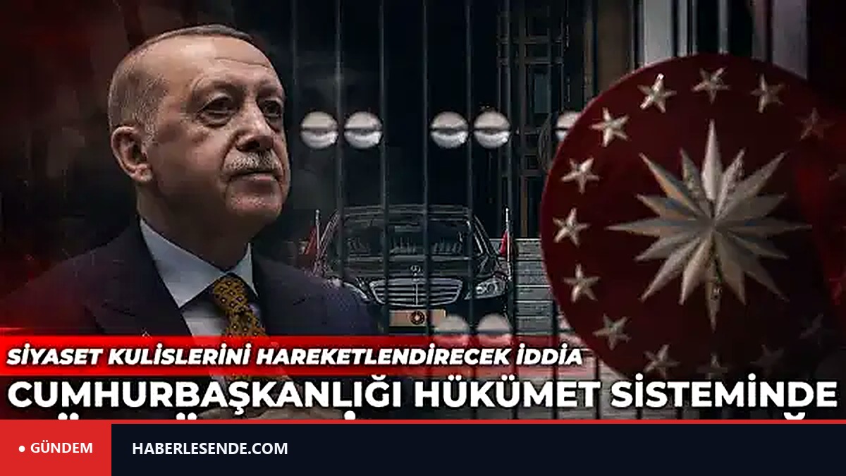 Siyaset kulislerini hareketlendirecek iddia... Cumhurbaşkanlığı Hükümet Sistemi'nde köklü revizyon hazırlığı