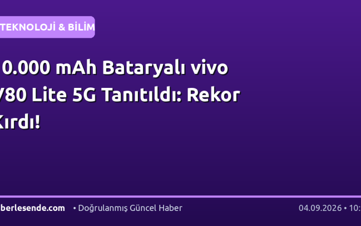 10.000 mAh Bataryalı vivo V80 Lite 5G Tanıtıldı: Rekor Kırdı!