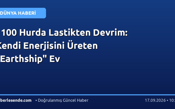 1100 Hurda Lastikten Devrim: Kendi Enerjisini Üreten "Earthship" Ev