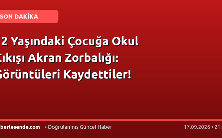 12 Yaşındaki Çocuğa Okul Çıkışı Akran Zorbalığı: Görüntüleri Kaydettiler!