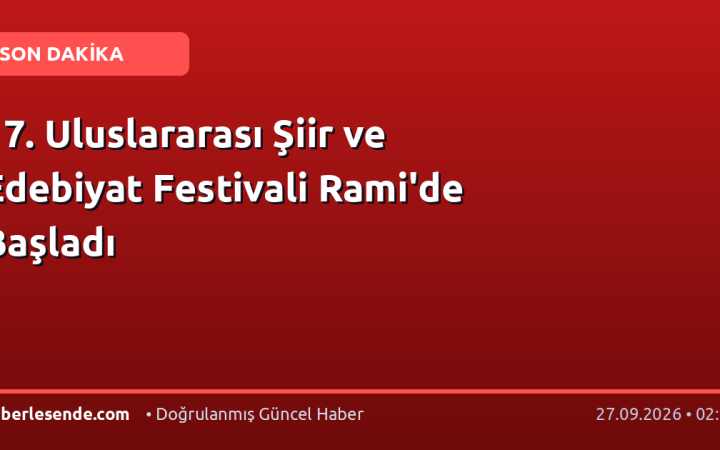 17. Uluslararası Şiir ve Edebiyat Festivali Rami'de Başladı