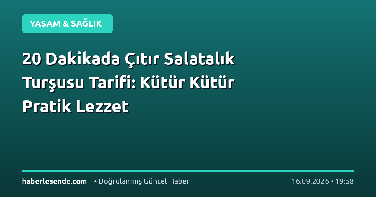 20 Dakikada Çıtır Salatalık Turşusu Tarifi: Kütür Kütür Pratik Lezzet