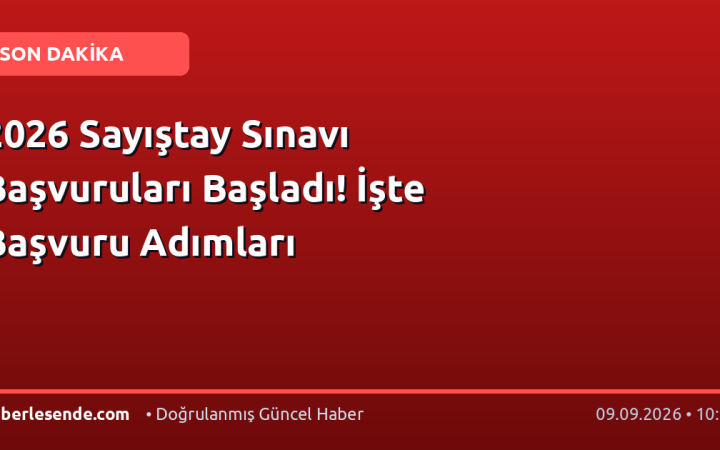 2026 Sayıştay Sınavı Başvuruları Başladı! İşte Başvuru Adımları