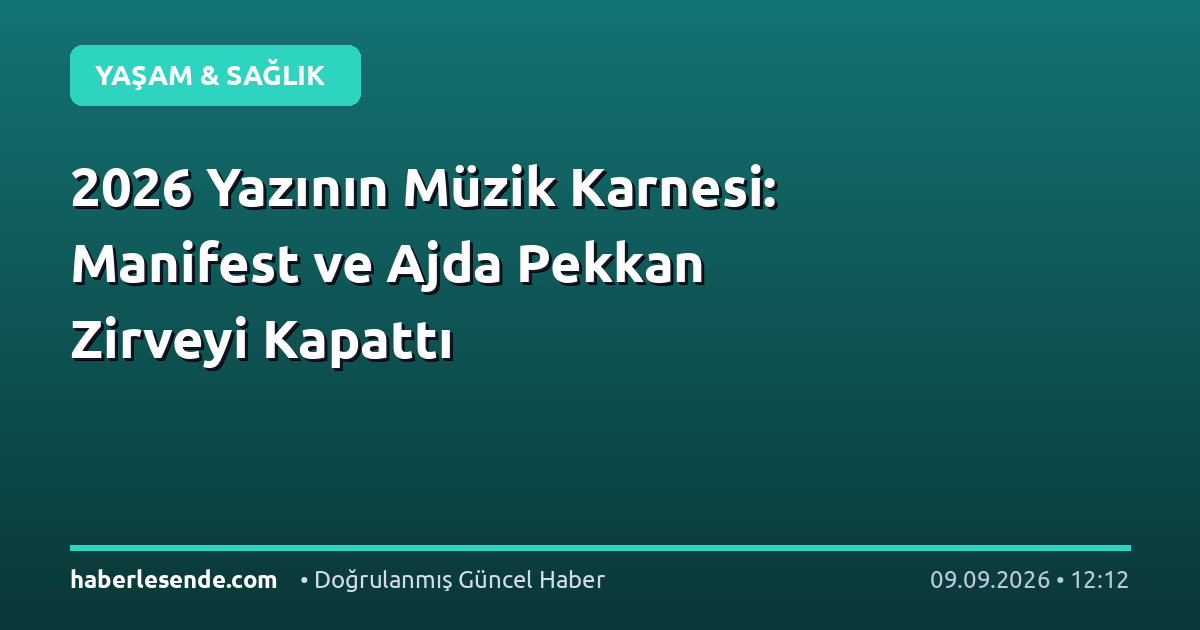 2026 Yazının Müzik Karnesi: Manifest ve Ajda Pekkan Zirveyi Kapattı