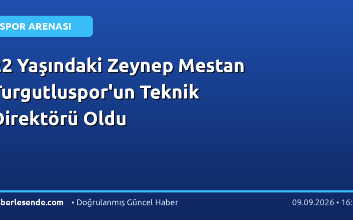 22 Yaşındaki Zeynep Mestan Turgutluspor'un Teknik Direktörü Oldu