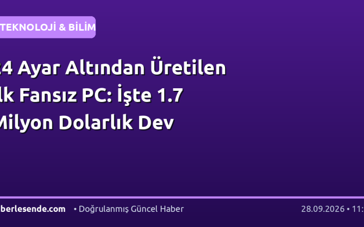 24 Ayar Altından Üretilen İlk Fansız PC: İşte 1.7 Milyon Dolarlık Dev