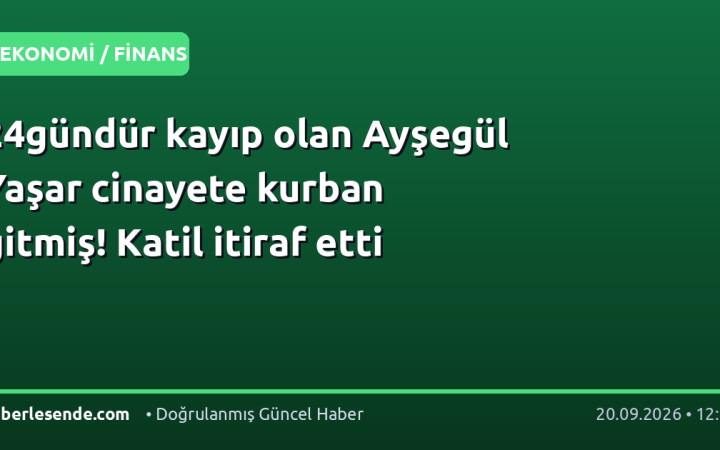 24gündür kayıp olan Ayşegül Yaşar cinayete kurban gitmiş! Katil itiraf etti