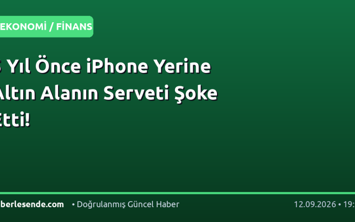 5 Yıl Önce iPhone Yerine Altın Alanın Serveti Şoke Etti!