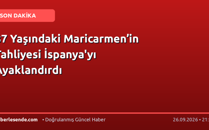 87 Yaşındaki Maricarmen’in Tahliyesi İspanya'yı Ayaklandırdı