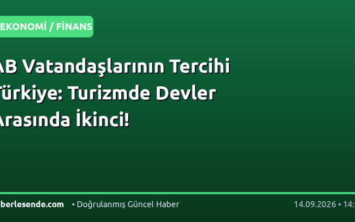 AB Vatandaşlarının Tercihi Türkiye: Turizmde Devler Arasında İkinci!