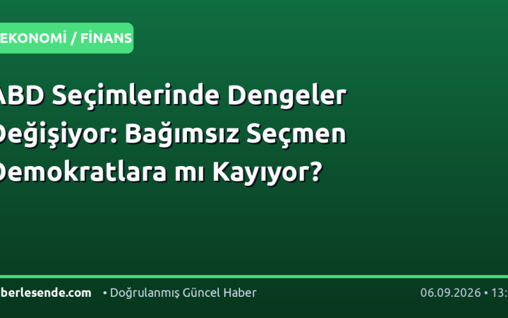 ABD Seçimlerinde Dengeler Değişiyor: Bağımsız Seçmen Demokratlara mı Kayıyor?