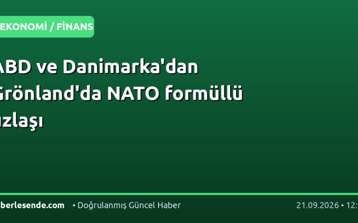 ABD ve Danimarka'dan Grönland'da NATO formüllü uzlaşı