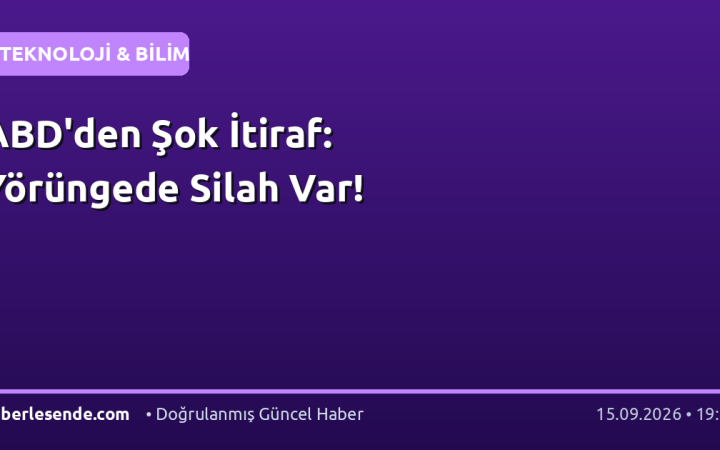 ABD'den Şok İtiraf: Yörüngede Silah Var!