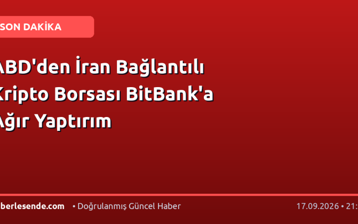 ABD'den İran Bağlantılı Kripto Borsası BitBank'a Ağır Yaptırım