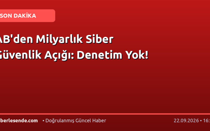 AB'den Milyarlık Siber Güvenlik Açığı: Denetim Yok!