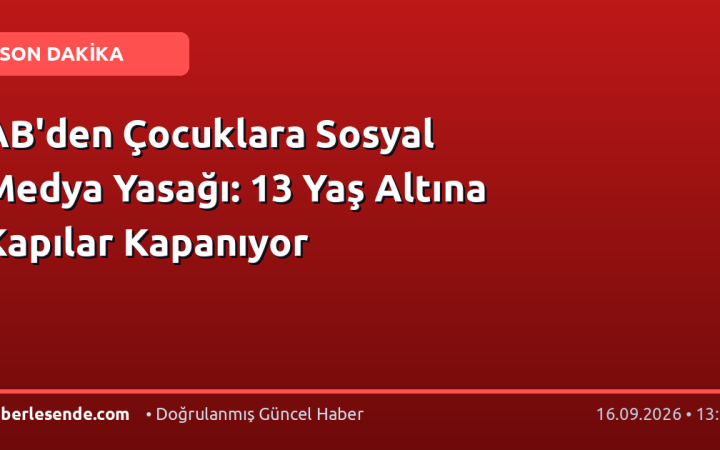 AB'den Çocuklara Sosyal Medya Yasağı: 13 Yaş Altına Kapılar Kapanıyor