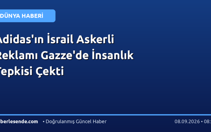 Adidas'ın İsrail Askerli Reklamı Gazze'de İnsanlık Tepkisi Çekti