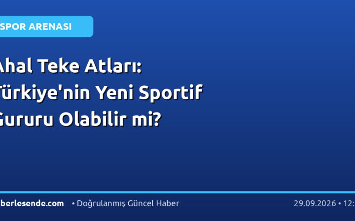 Ahal Teke Atları: Türkiye'nin Yeni Sportif Gururu Olabilir mi?