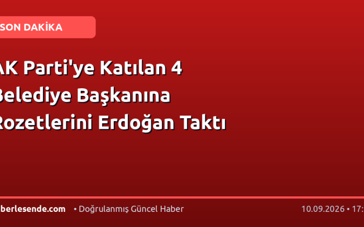 AK Parti'ye Katılan 4 Belediye Başkanına Rozetlerini Erdoğan Taktı