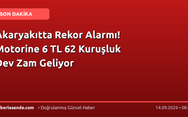 Akaryakıtta Rekor Alarmı! Motorine 6 TL 62 Kuruşluk Dev Zam Geliyor