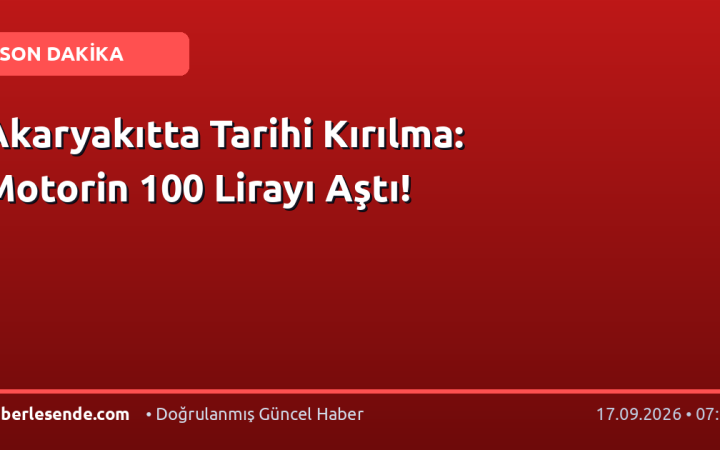 Akaryakıtta Tarihi Kırılma: Motorin 100 Lirayı Aştı!