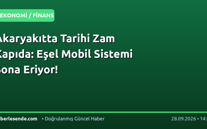 Akaryakıtta Tarihi Zam Kapıda: Eşel Mobil Sistemi Sona Eriyor!