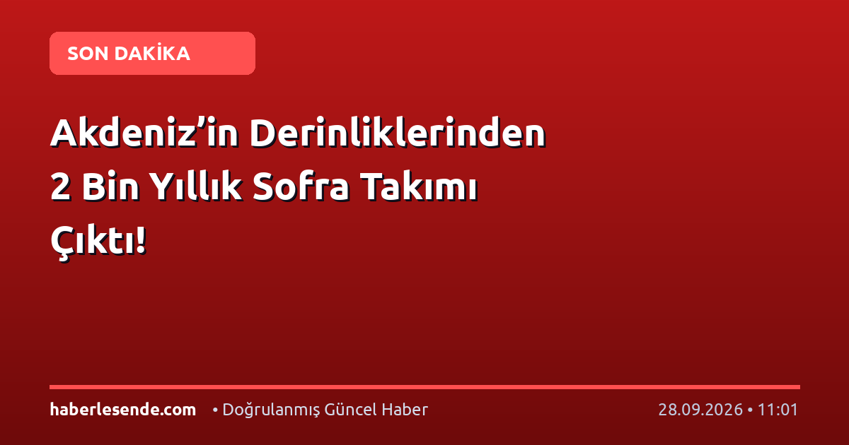 Akdeniz’in Derinliklerinden 2 Bin Yıllık Sofra Takımı Çıktı!