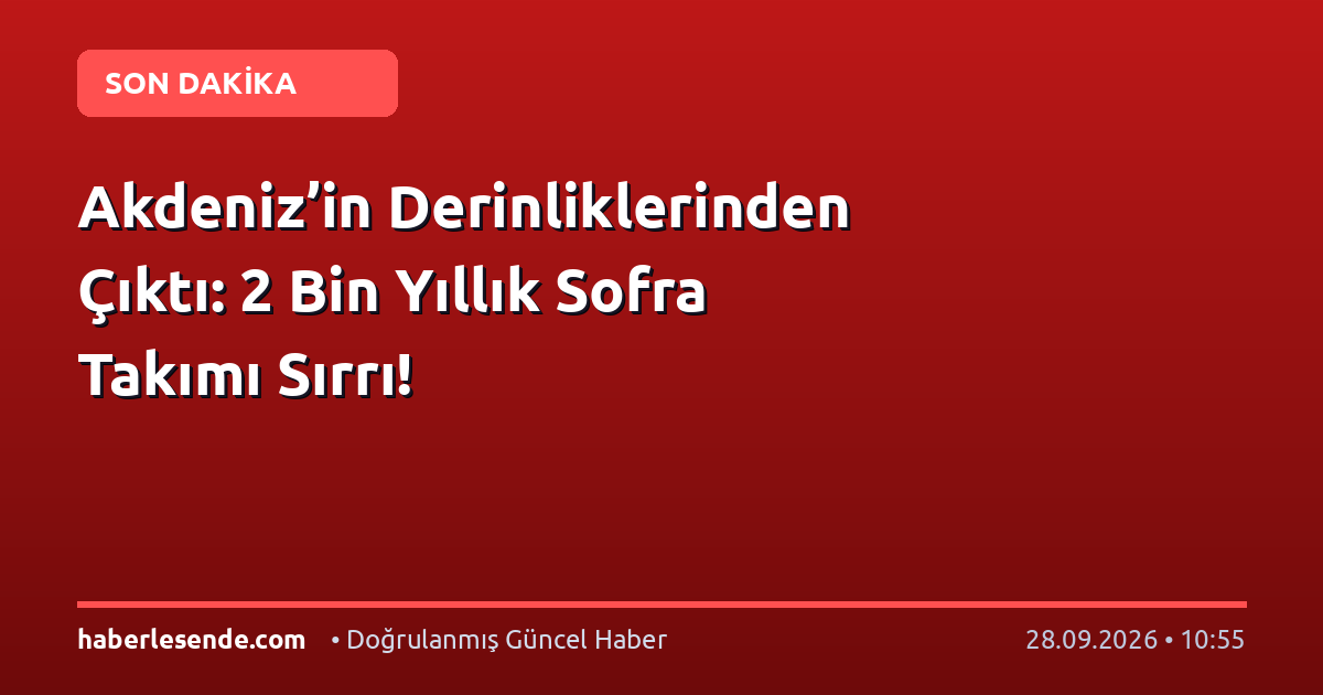 Akdeniz’in Derinliklerinden Çıktı: 2 Bin Yıllık Sofra Takımı Sırrı!