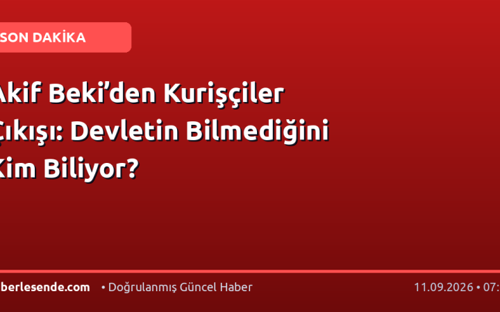 Akif Beki’den Kurişçiler Çıkışı: Devletin Bilmediğini Kim Biliyor?