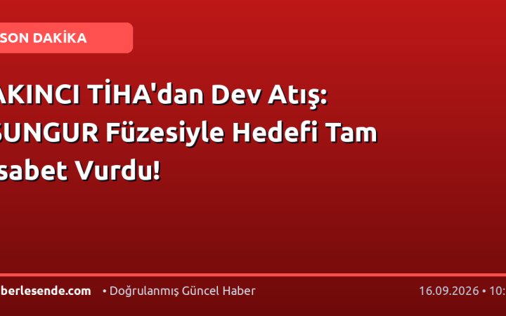 AKINCI TİHA'dan Dev Atış: SUNGUR Füzesiyle Hedefi Tam İsabet Vurdu!