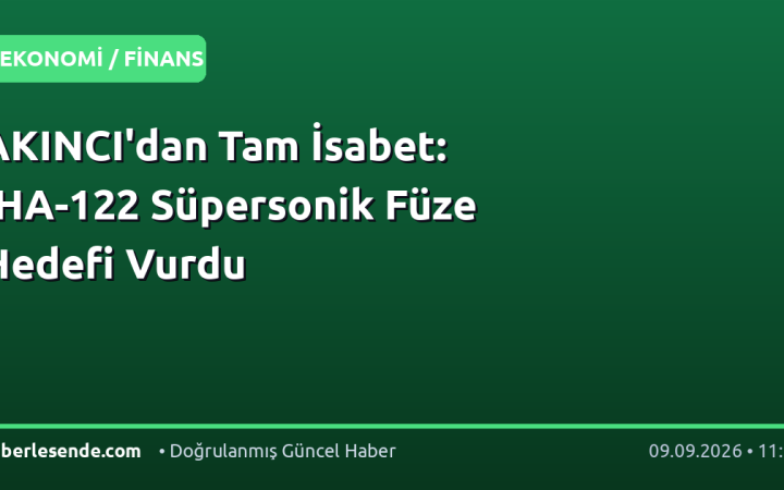 AKINCI'dan Tam İsabet: İHA-122 Süpersonik Füze Hedefi Vurdu