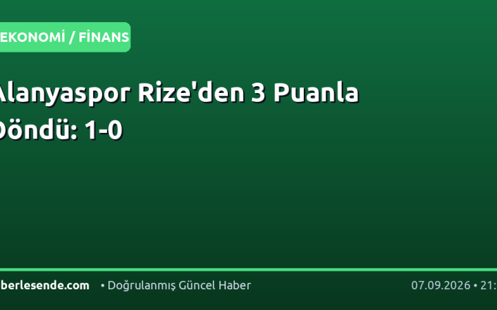 Alanyaspor Rize'den 3 Puanla Döndü: 1-0