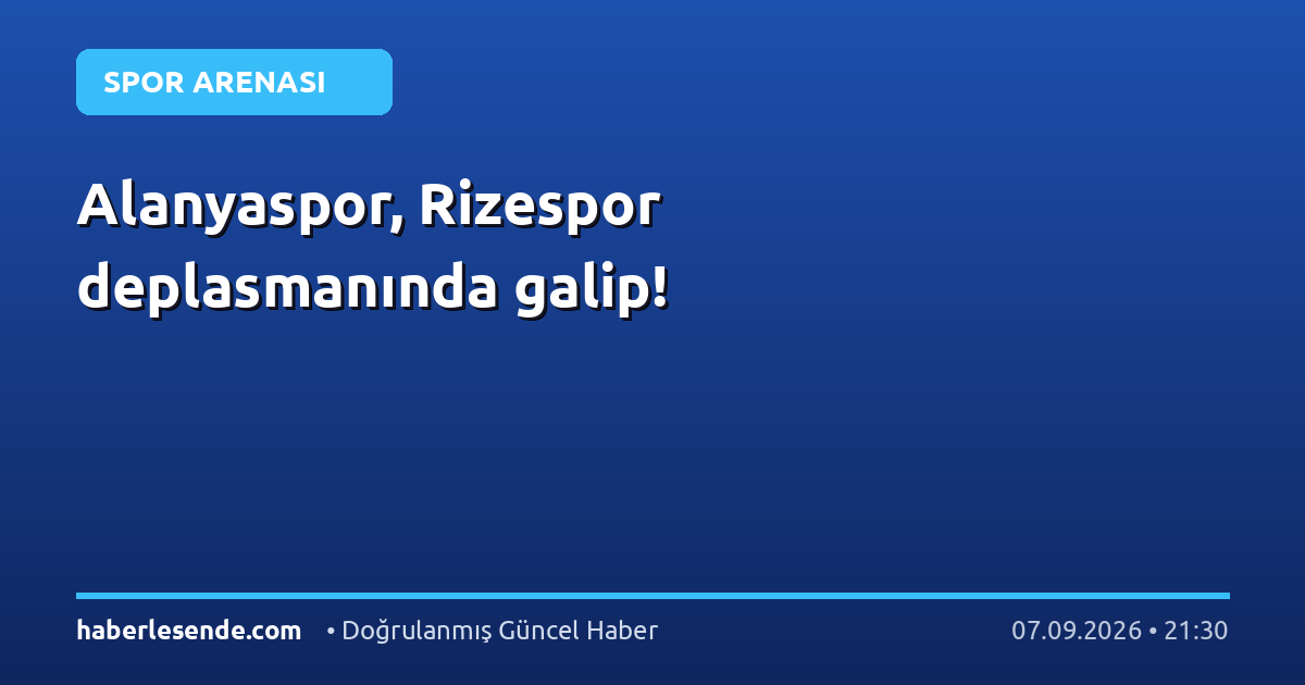 Alanyaspor, Rizespor deplasmanında galip!