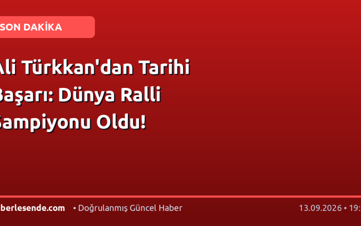Ali Türkkan'dan Tarihi Başarı: Dünya Ralli Şampiyonu Oldu!