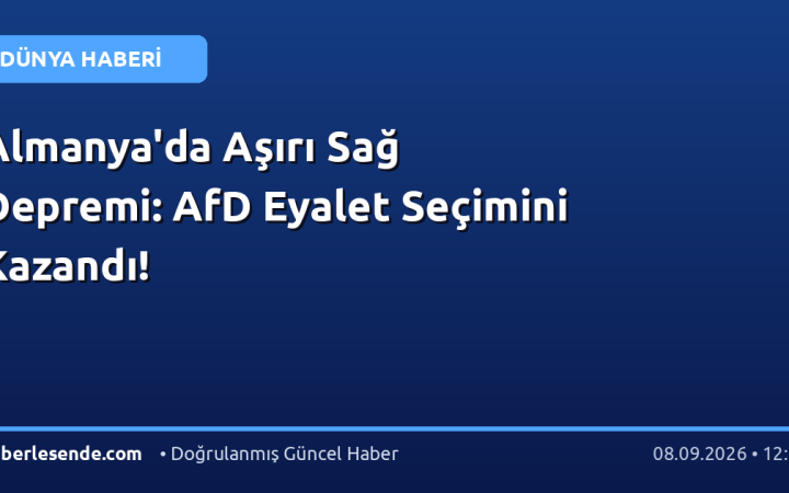 Almanya'da Aşırı Sağ Depremi: AfD Eyalet Seçimini Kazandı!