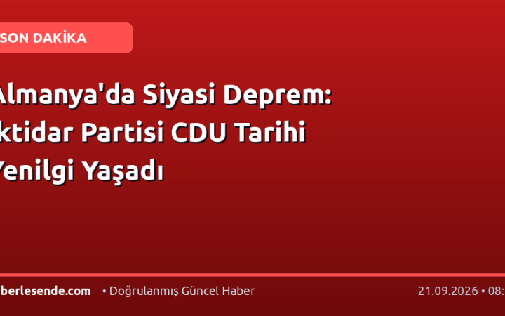 Almanya'da Siyasi Deprem: İktidar Partisi CDU Tarihi Yenilgi Yaşadı