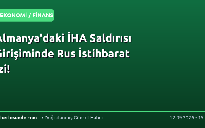 Almanya'daki İHA Saldırısı Girişiminde Rus İstihbarat İzi!