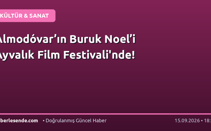 Almodóvar’ın Buruk Noel’i Ayvalık Film Festivali'nde!