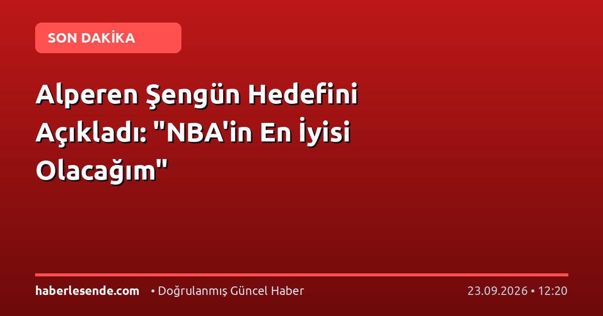 Alperen Şengün Hedefini Açıkladı: "NBA'in En İyisi Olacağım"