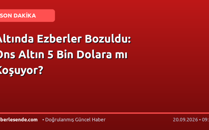 Altında Ezberler Bozuldu: Ons Altın 5 Bin Dolara mı Koşuyor?