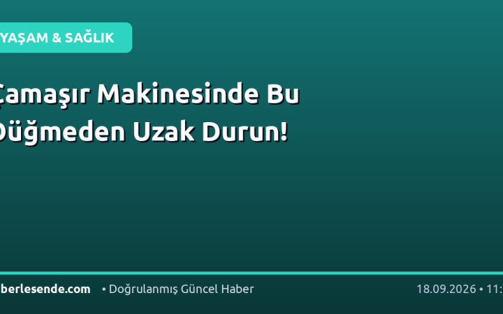 Çamaşır Makinesinde Bu Düğmeden Uzak Durun!