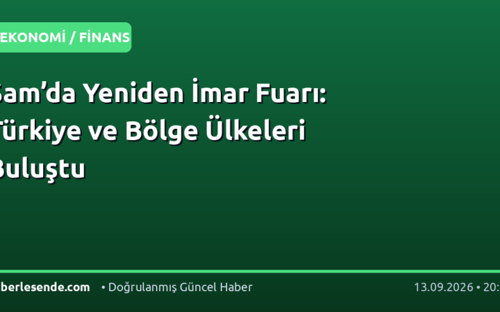 Şam’da Yeniden İmar Fuarı: Türkiye ve Bölge Ülkeleri Buluştu