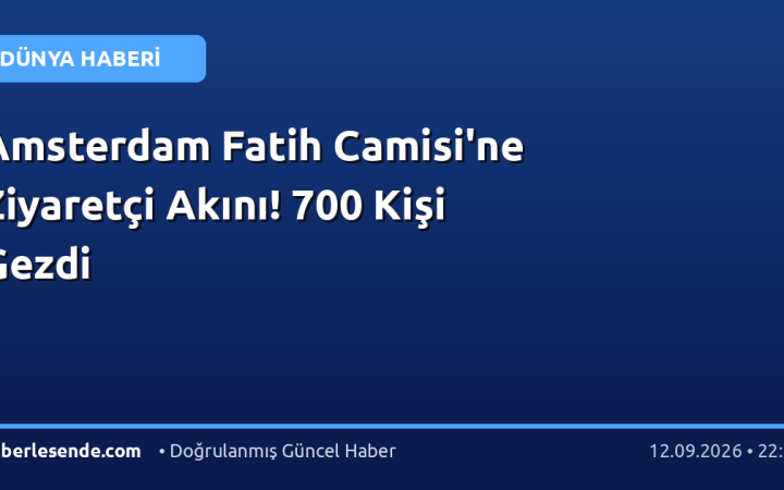 Amsterdam Fatih Camisi'ne Ziyaretçi Akını! 700 Kişi Gezdi