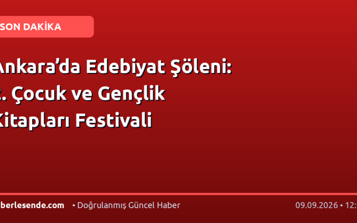 Ankara’da Edebiyat Şöleni: 2. Çocuk ve Gençlik Kitapları Festivali