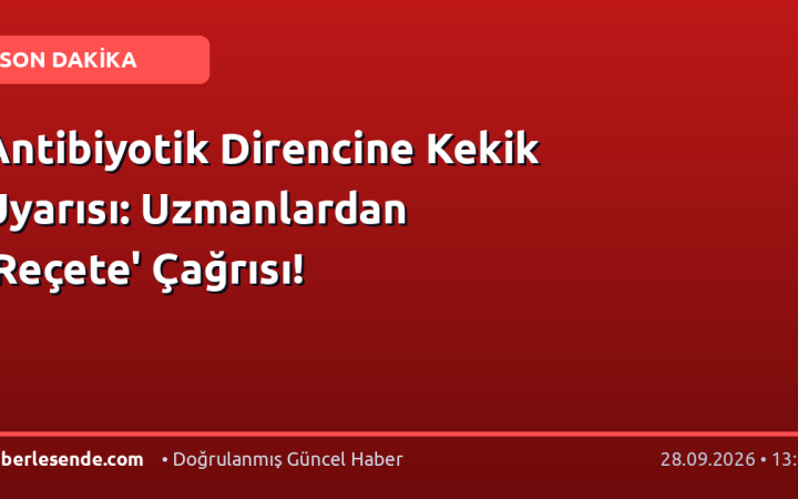 Antibiyotik Direncine Kekik Uyarısı: Uzmanlardan 'Reçete' Çağrısı!